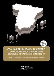 Con La República En El Centro. La Política Exterior Española