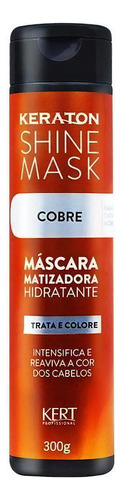 Máscara Matizadora Cobre Keraton Shine Mask 300g Kert