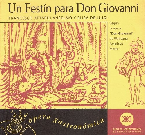 Un Festín Para Don Giovanni. Ópera Gastronómica - Attardi An