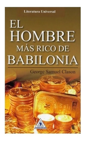 Libro El Hombre Más Rico De Babilonia- Original
