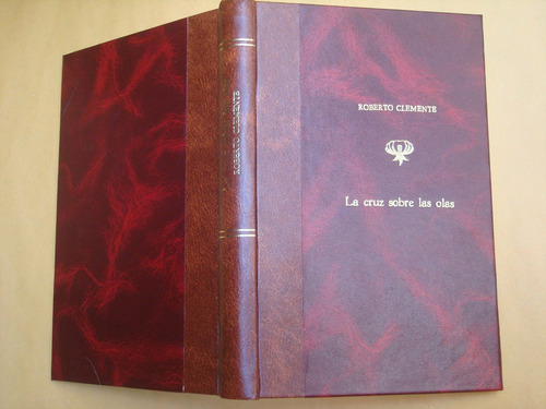 Roberto Clemente, La Cruz Sobre Las Olas, Cbp, Sin Ciudad, 1
