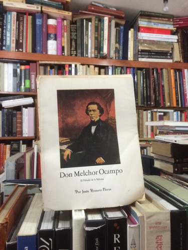 Don Melchor Ocampo Biografía