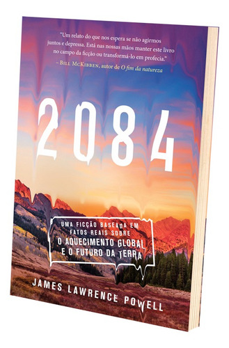 2084: Uma ficção baseada em fatos reais sobre o aquecimento global e o futuro da Terra, de Powell, James Lawrence. Editorial Editora Sextante, capa mole em português, 2022