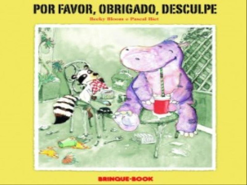 Por Favor, Obrigado, Desculpe, De Bloom, Becky. Editora Brinque Book, Capa Mole, Edição 1ª Edição - 2003 Em Português