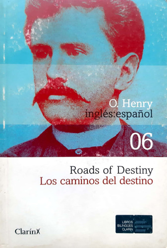 Los Caminos Del Destino O. Henry Clarín Libros Bilingües #