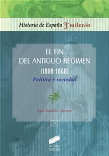 Fin Del Antiguo Regimen (1808-1868), El - Fuentes Aragone...