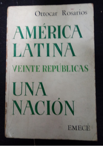 América Latina Veinte Repúblicas Una Nación Ottocar Rosarios