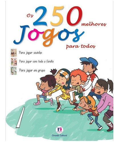 Os 250 Melhores Jogos Para Todos: Os 250 Melhores Jogos Para Todos, De Araújo, Jesús. Editora Ciranda Cultural, Capa Mole, Edição 1 Em Português