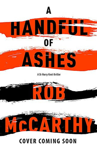 Handful Of Ashes A - Mccarthy Rob