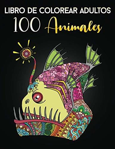 Libro De Colorear Adultos 100 Animales