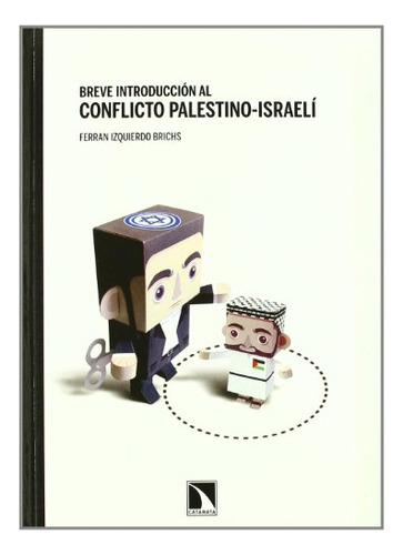 Breve Introduccion Al Conflicto Palestino-israeli - Izquierd