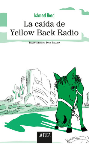 La Caãâda De Yellow Back Radio, De Reed, Ishmael., Vol. 1. Editorial La Fuga Ediciones, S.l., Tapa Blanda En Español