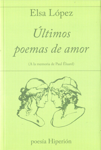 Ãâltimos Poemas De Amor, De López Rodríguez, Elsa. Editorial Hiperion, Tapa Blanda En Español