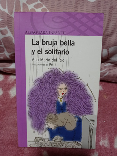 La Bruja Bella Y El Solitario - Ana María Del Río