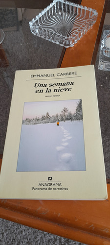 Emmanuel Carrère - Una Semana En La Nieve
