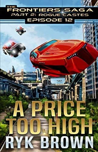 Book : Ep.#12 - A Price Too High (the Frontiers Saga - Part
