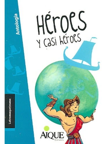 Heroes Y Casi Heroes Latramaquetrama - Beatriz Actis