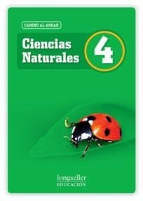 Ciencias Naturales 4 - Camino Al Andar - Longseller
