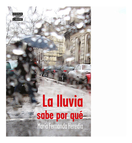 La Lluvia Sabe Por Qué - María Fernanda Heredia