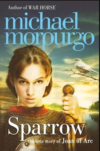 Sparrow:the Story Of Joan Of Arc - Michael Morpurgo, De Morpurgo, Michael. Editorial Harpercollins, Tapa Blanda En Inglés Internacional, 2012