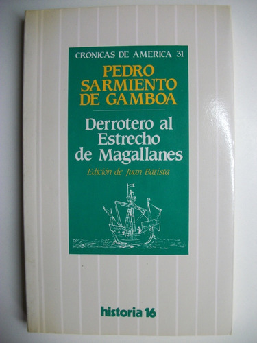 Derrotero Al Estrecho De Magallanes Sarmiento De Gamboa C118