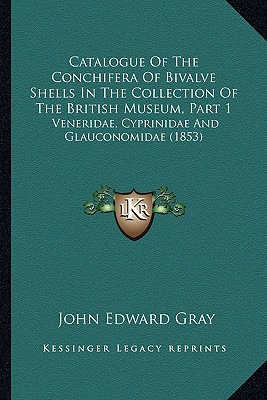 Libro Catalogue Of The Conchifera Of Bivalve Shells In Th...