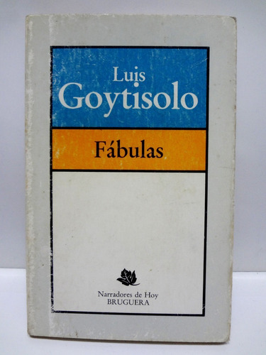 Fábulas - Luis Goytisolo - Bruguera 1981