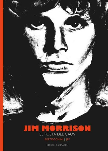 Jim Morrison El Poeta Del Caos - Bertocchini - Kraken
