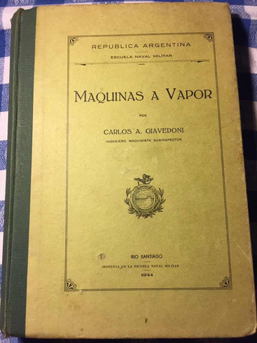 Máquinas A Vapor - Manual - Carlos Giavedoni - Escuela Naval