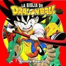 La Biblia De Dragon Ball - Vicente Ramirez