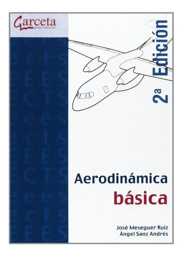 Aerodinamica Basica-2 Ed., De Jose Meseguer Ruiz. Garceta Grupo Editorial En Español