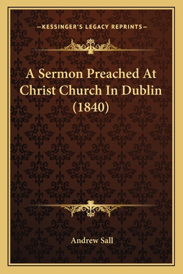 Libro A Sermon Preached At Christ Church In Dublin (1840)...