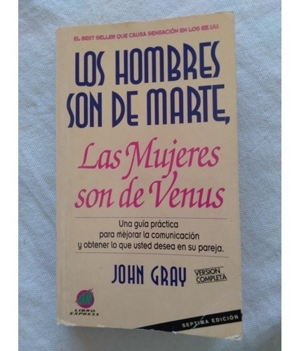 Los Hombres Son De Marte, Las Mujeres Son De Venus. J. Gray 