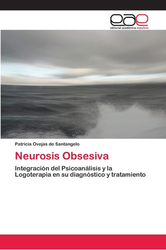 Libro: Neurosis Obsesiva: Integración Del Psicoanálisis Y