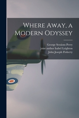 Libro Where Away, A Modern Odyssey - Perry, George Sessio...