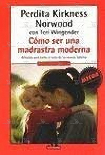 Imagen 1 de 1 de Como Ser Una Madrastra Moderna (spanish Edition)