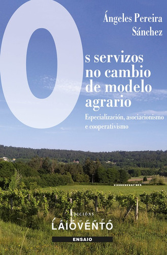 Libro Os Servizos No Cambio De Modelo Agrario - Angeles Pere