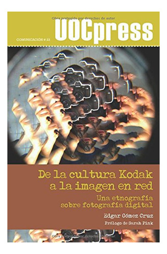 Libro De La Cultura Kodak A La Imagen En Red  De Gomez Cruz