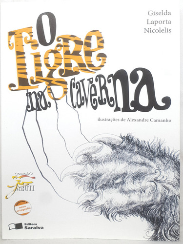 Livro O Tigre Na Caverna - Giselda Laporta Nicolelis