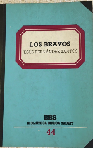 Libro Novela Los Bravos Jesús Fernandez Santos Salvat