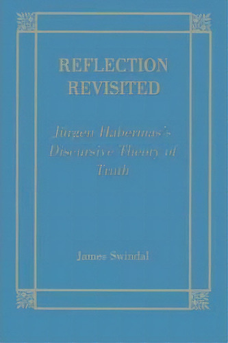 Reflection Revisited, De James C. Swindal. Editorial Fordham University Press, Tapa Blanda En Inglés