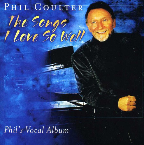 Phil Coulter The Songs I Love So Well Cd