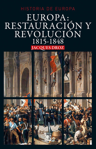 Europa Restauracion Y Revolucion - Droz, Jacques