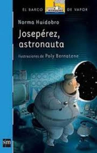 Joseperez, Astronauta - Norma Huidobro