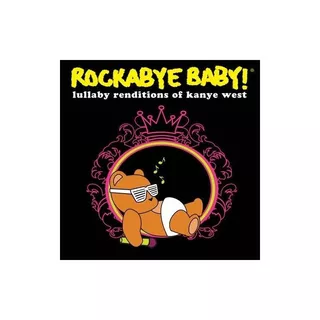 Rockabye Baby Lullaby Renditions Of Kanye West Usa Import Cd