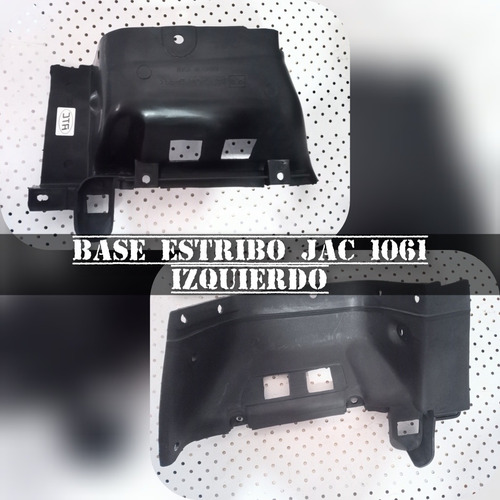 Base Estribo Jac 1061 Izquierdo