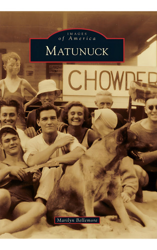 Matunuck (images Of America), De Bellemore, Marilyn. Editorial Arcadia Publishing, Tapa Blanda En Inglés
