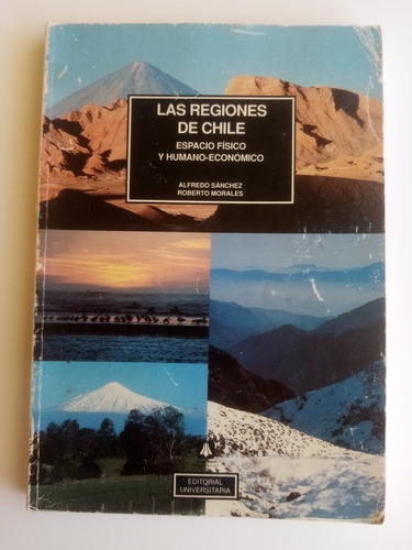 Las Regiones De Chile. Alfredo Sánchez - Roberto Morales 