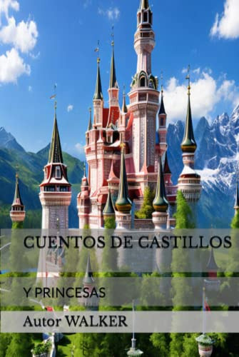 Cuentos De Castillos: & Princesas