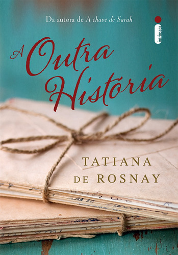 A outra história, de De Rosnay, Tatiana. Editora Intrínseca Ltda., capa mole em português, 2016